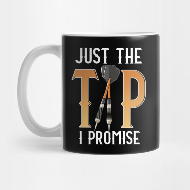 Funny Just The Tip I Promise Darts Pun Dart Player by theperfectpresents